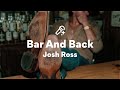 Josh Ross, Bar And Back (Lyrics)