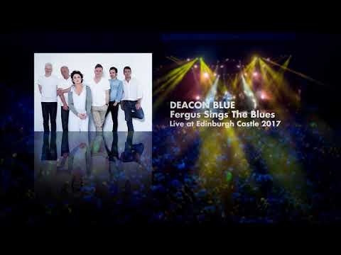 藍執事 - 弗格斯唱藍調（2017年愛丁堡城堡現場）OFFICIAL (Deacon Blue - Fergus Sings The Blues (Live at Edinburgh Castle 2017) OFFICIAL)
