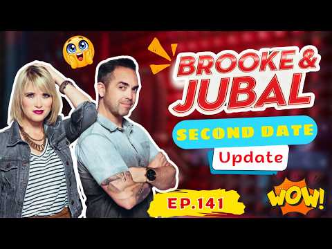 Brooke And Jubal Second Date Update | EP.141 | When the Spark Faded Instantly
