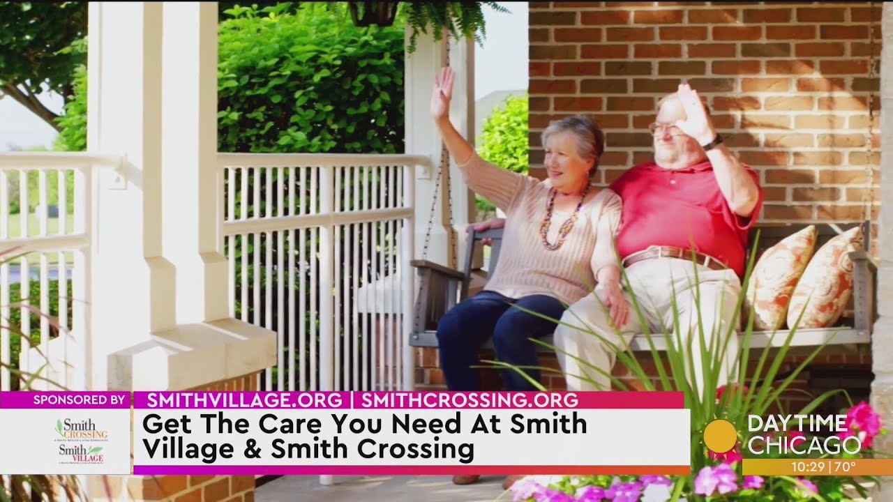 Get The Care You Need At Smith Village & Smith Crossing