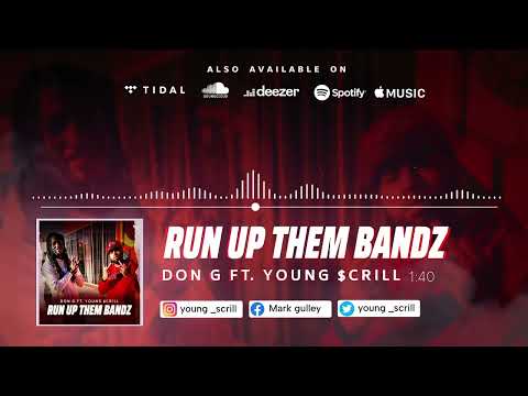 Run Up Them Bandz  Don G ft Young $crill