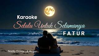 Download lagu Karaoke - SELALU UNTUK SELAMANYA - Fatur - Pop Indonesia mp3