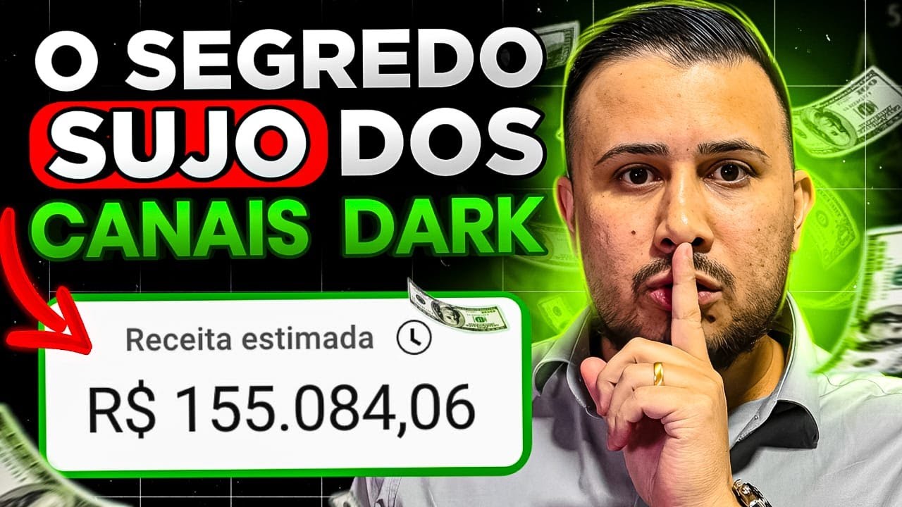 O SEGREDO “SUJO” DOS CANAIS DARK QUE ESTÃO MONETIZANDO RÁPIDO E FAZENDO MUITA GRANA 🤫