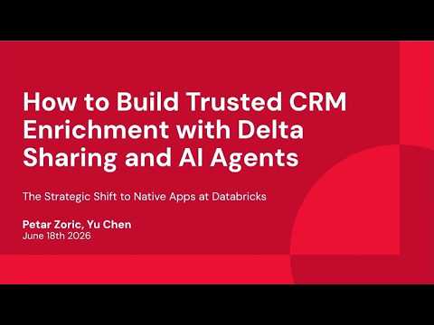 Watch: How to Build Trusted CRM Enrichment with Delta Sharing and AI Agents