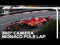 360 CAM: Charles Leclerc Takes Pole Position | 2024 Monaco Grand Prix