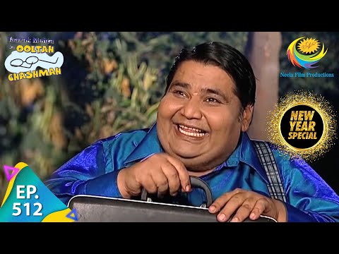 Taarak Mehta Ka Ooltah Chashmah - New Year Special - Episode 512 - Full Episode