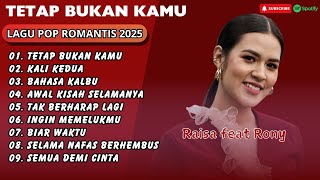 Download lagu RAISA FT RONY - TETAP BUKAN KAMU (POP ROMANTIS) - KALI KEDUA || LAGU POP TERPOPULER 2025 mp3 Download lagu RAISA FT RONY - TETAP BUKAN KAMU (POP ROMANTIS) - KALI KEDUA || LAGU POP TERPOPULER 2025 mp3