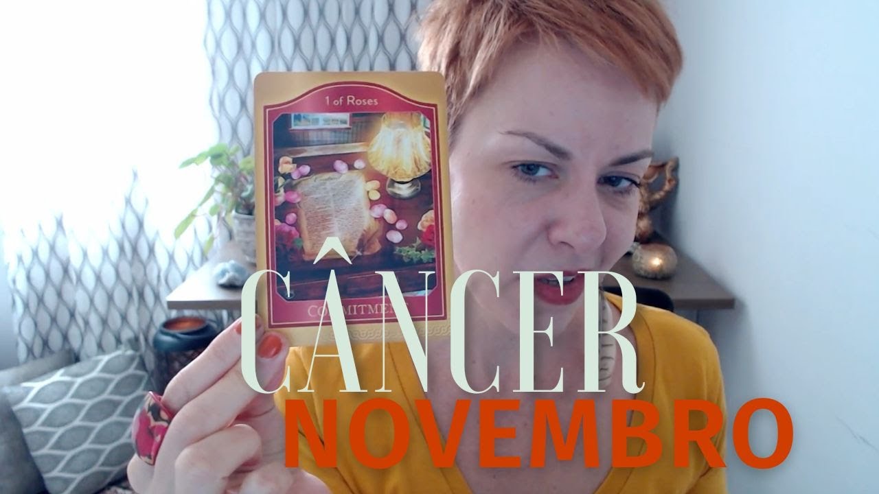 * CÂNCER * NOVEMBRO // 💍 COMPROMISSO: uma pessoa muito diferente do teu padrão (que bom! 💖)