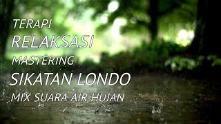 Download lagu TERAPI | RELAKSASI & MASTERING | SIKATAN LONDO MIX SUARA HUJAN UNTUK BURUNG KICAU | JEDA 10 DETIK.HD mp3 Download lagu TERAPI | RELAKSASI & MASTERING | SIKATAN LONDO MIX SUARA HUJAN UNTUK BURUNG KICAU | JEDA 10 DETIK.HD mp3