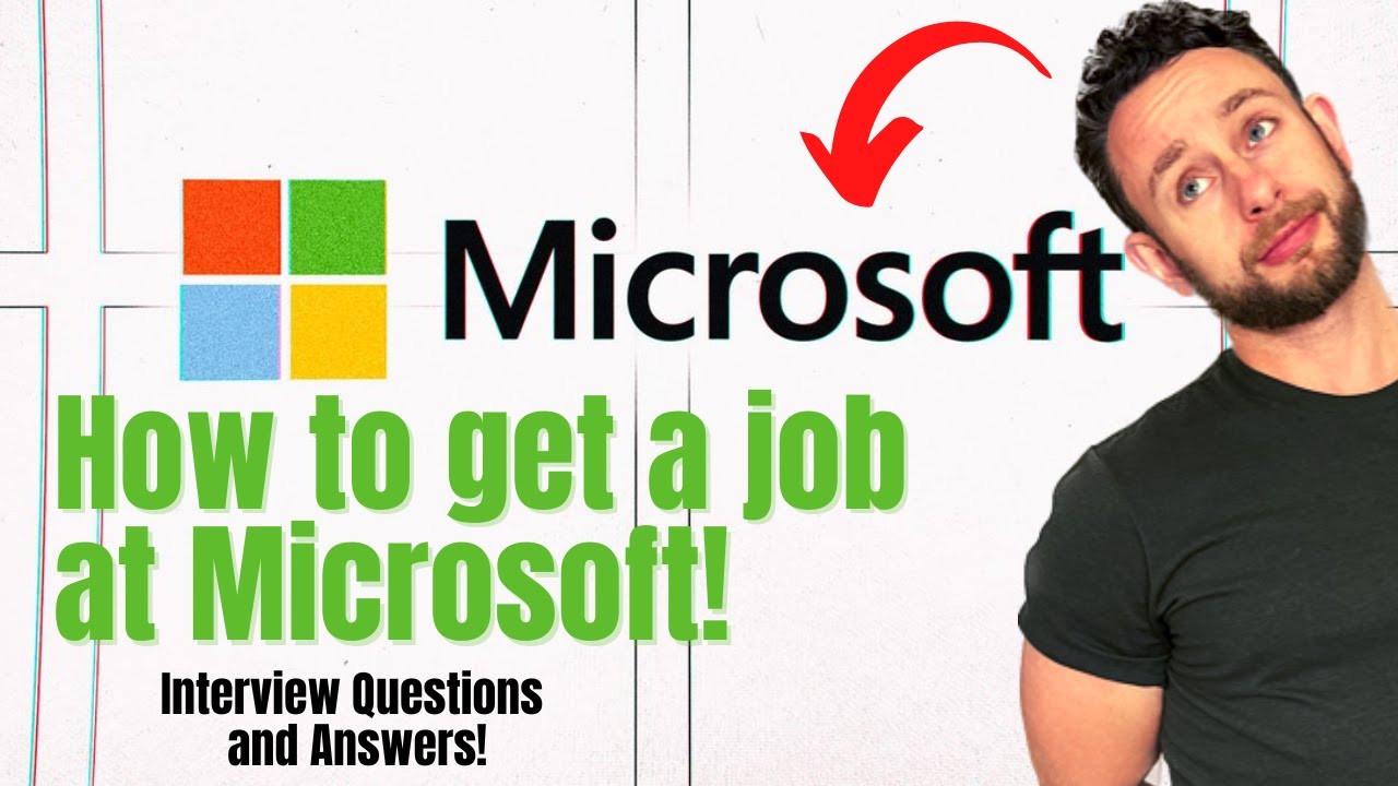 Microsoft Job Interview Questions and Answers - (Full Interview Guide)