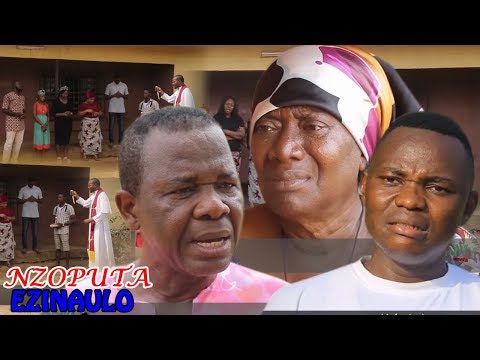 Nzoputa Ezinaulo Season 1 $ 2 - Nigeria Nollywood Igbo Movie 2017 Latest Igbo Movie