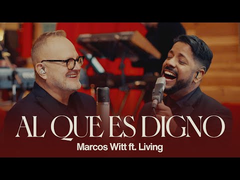 Marcos Witt | Al Que Es Digno feat. Living (Video Oficial)