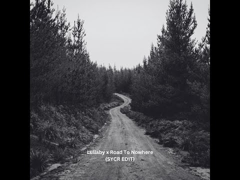 Fake Mood vs Öwnboss, Toby Romeo, SACHA - Lullaby x Road To Nowhere (SYCR EDIT)