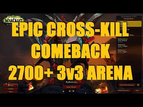 Bajheera - EPIC CROSS-KILL COMEBACK AT 2700+ MMR - Fury Warrior 3v3 Arena