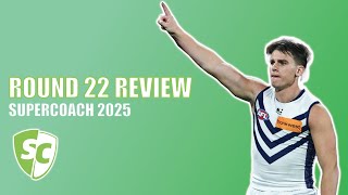 Team is done for | Round 22 Review | AFL SuperCoach 2025