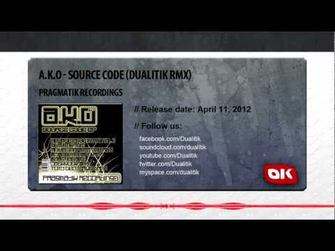 A.K.O - Source Code _ Dualitik Remix [Pragmatik Recordings]