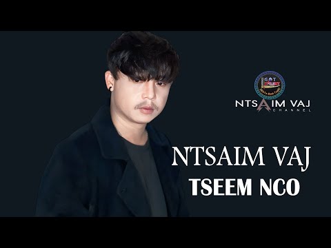Ntsaim Vaj - Tseem Nco ( Nkauj Tshiab 2024 )