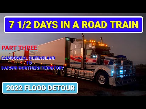 7 1/2 Days in a Road Train - Part 3 of 5