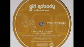 Girl nobody - Smile & Beware ( Circuit Breaker mix )