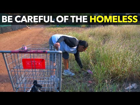 Be Careful of The Homeless