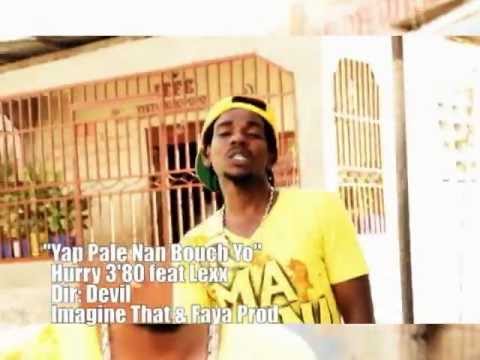 HURRY380 ft LEXX(YAP PALE NAN BOUCH)OFFICIAL VIDEO.