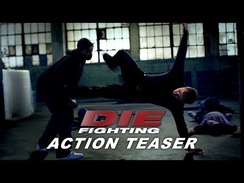 Die Fighting - Action Teaser