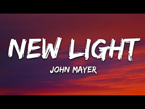 John Mayer - New Light (Lyrics)