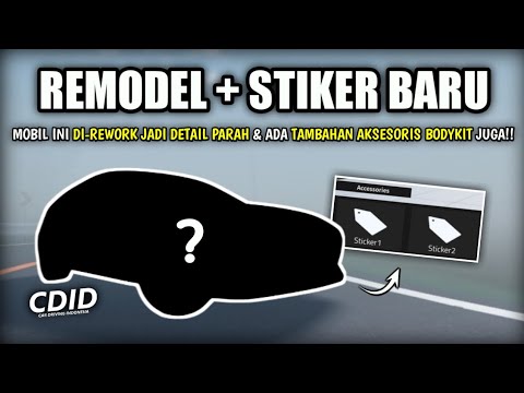 Diam² Mobil Ini Ada Aksesoris Tambahan STIKER & BODYKIT BARU Semenjak REWORK!! | CDID V.0.9 Roblox