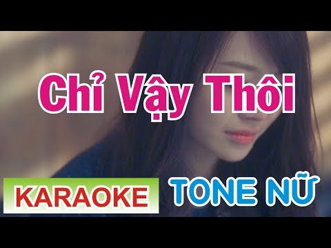 Chỉ Vậy Thôi Karaoke Tone Nử || Phương Thế Ngọc