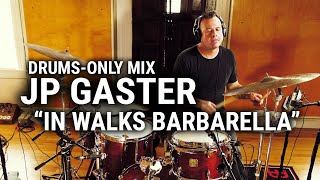 Meinl Cymbals - JP Gaster - &quot;In Walks Barbarella&quot; by Clutch Drums Only Mix