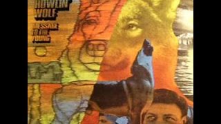 Howlin' Wolf - Message To The Young ( Full Album ) 1971