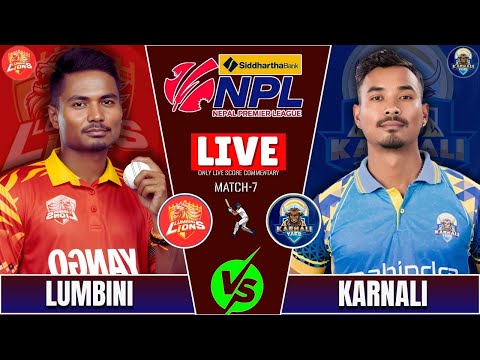 KARNALI YAKS vs LUMBINI LIONS NPL S2 MATCH -7 LIVE SCORE & COMMENTARY | NEPAL PREMIER LEAGUE 2025