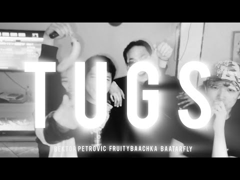Bektor Petrovic, Fruitybaachka - Tugs "ft. @baatarfly" (Official Music Video)