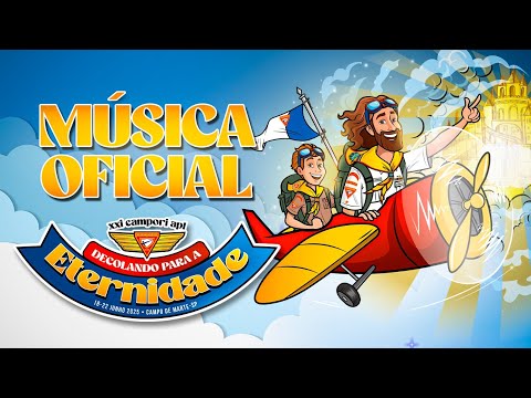 LYRIC OFICIAL DO XXI CAMPORI APL - DECOLANDO PARA A ETERNIDADE | Associação Paulista Leste