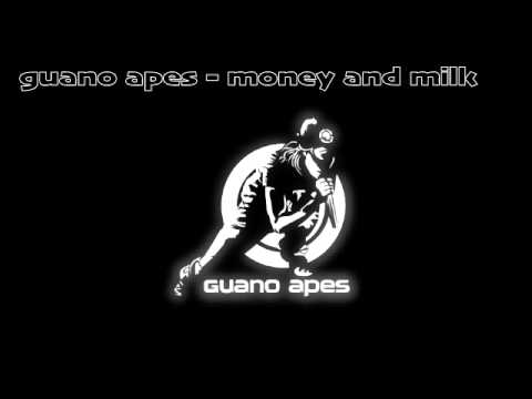 GUANO APES - MONEY AND MILK