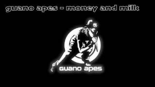 GUANO APES - MONEY AND MILK