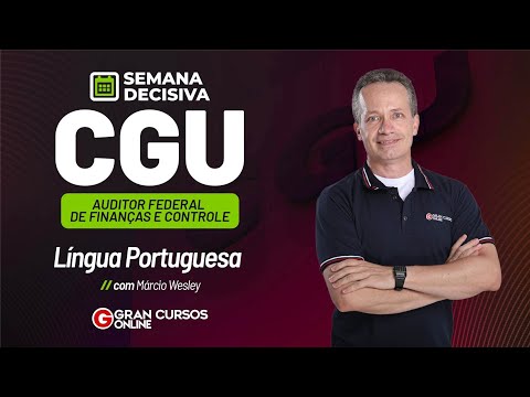 Semana Decisiva CGU: Auditor Federal de Finanças e Controle - Língua Portuguesa com Márcio Wesley