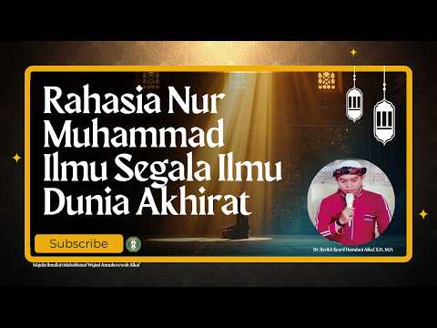 Rahasia Nur Muhammad  ilmu segala ilmu dunia Akhirat