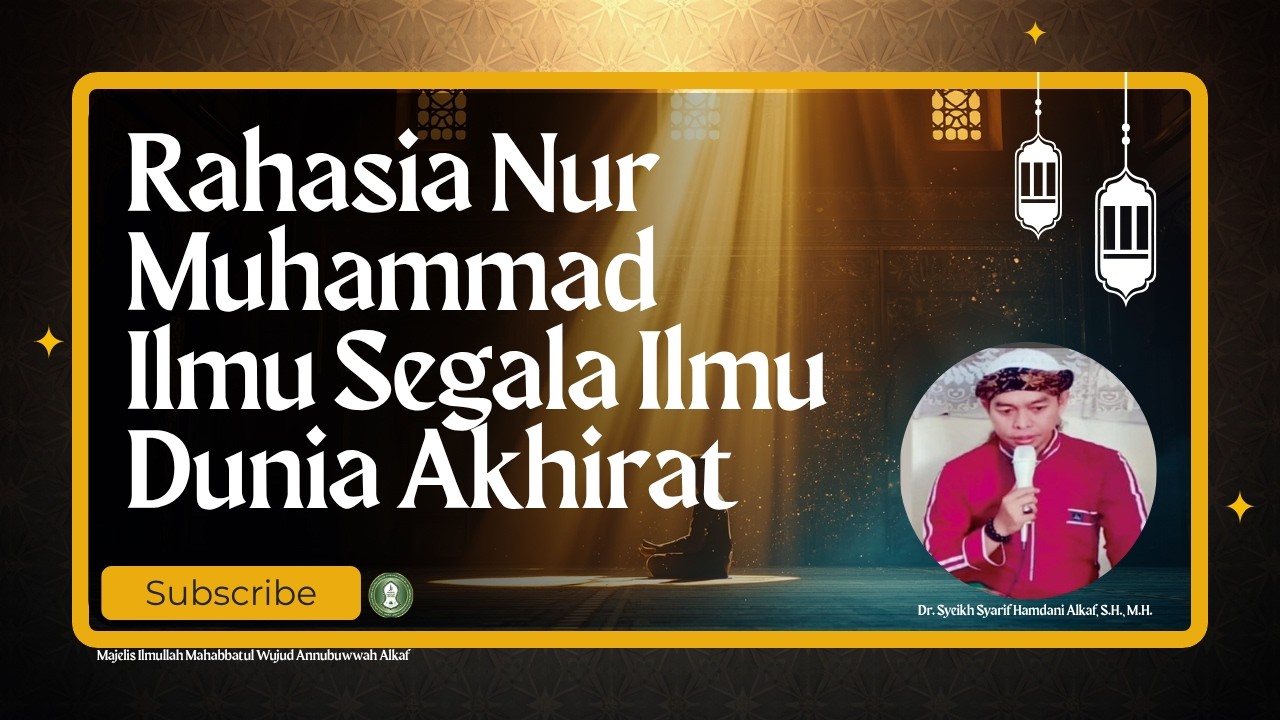 Rahasia Nur Muhammad  ilmu segala ilmu dunia Akhirat