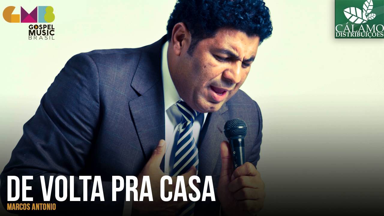 Marcos Antonio - De Volta Pra Casa (Cálamo Distribuições)