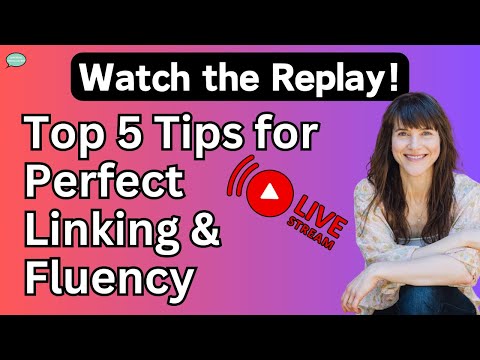 Free English Class! | Top 5 Tips for Perfect Linking & Fluency | Free American Accent Training!