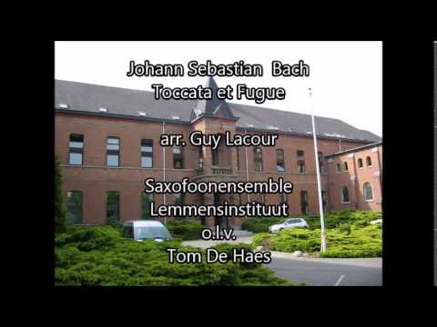 Johann Sebastian Bach - Guy Lacour - Toccata et fugue - saxofoonensemble Lemmensinstituut