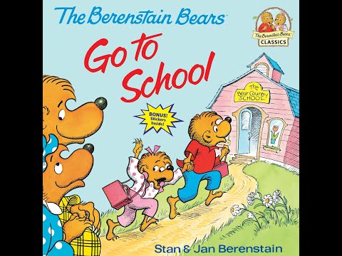 The Berenstain Bears Go to School