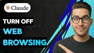 How to Turn Off Web Browsing in Claude AI [2026 Full Guide]