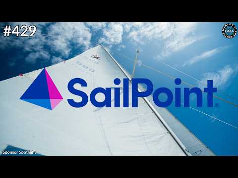 #429 - Sponsor Spotlight - SailPoint