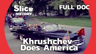 Khrushchev's American Tour: A Surreal Cold War Tale I SLICE HISTORY | FULL DOCUMENTARY