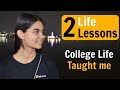 College Students Special 2 Life Lessons College Taught Me