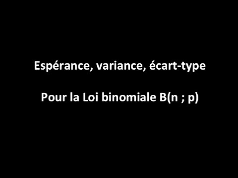 Espérance, variance et écart-type pour une loi binomiale