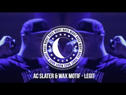 AC Slater & Wax Motif - Legit