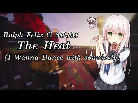 [Lyrics Music]➽Ralph Felix & SDJM - τнё нξαт (I Wanna Dance щiτн somebody)